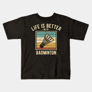 Badminton Sayings -  Retro Funny Badminton Lovers Gift Kids T-Shirt